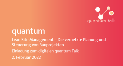 zur Veranstaltung quantum Live-Talk "Lean Site Management – Die vernetzte Planung und Steuerung von Bauprojekten"